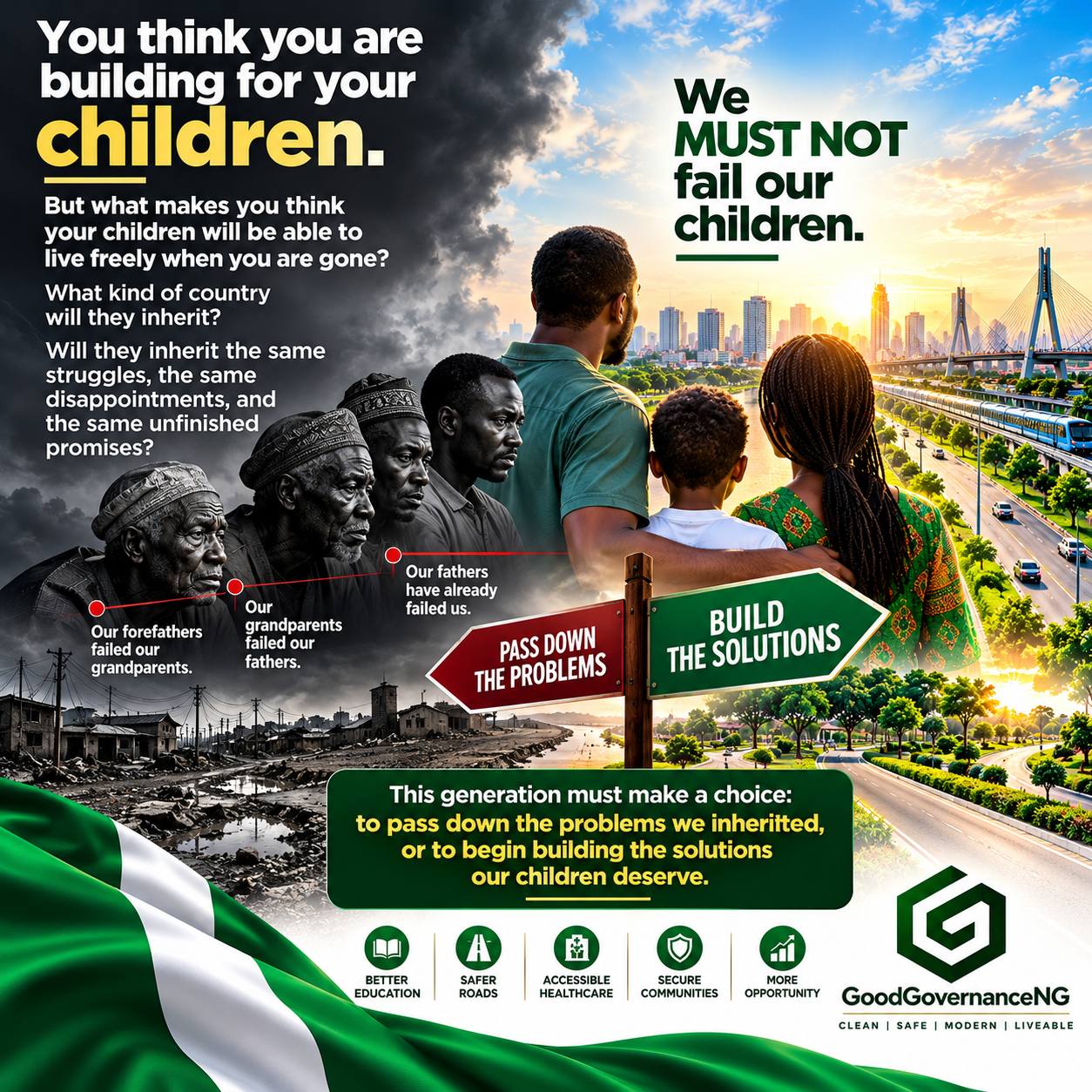 You think you are building for your children.
